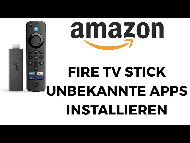 amazon fire tv stick apps aus unbekannten quellen installieren
