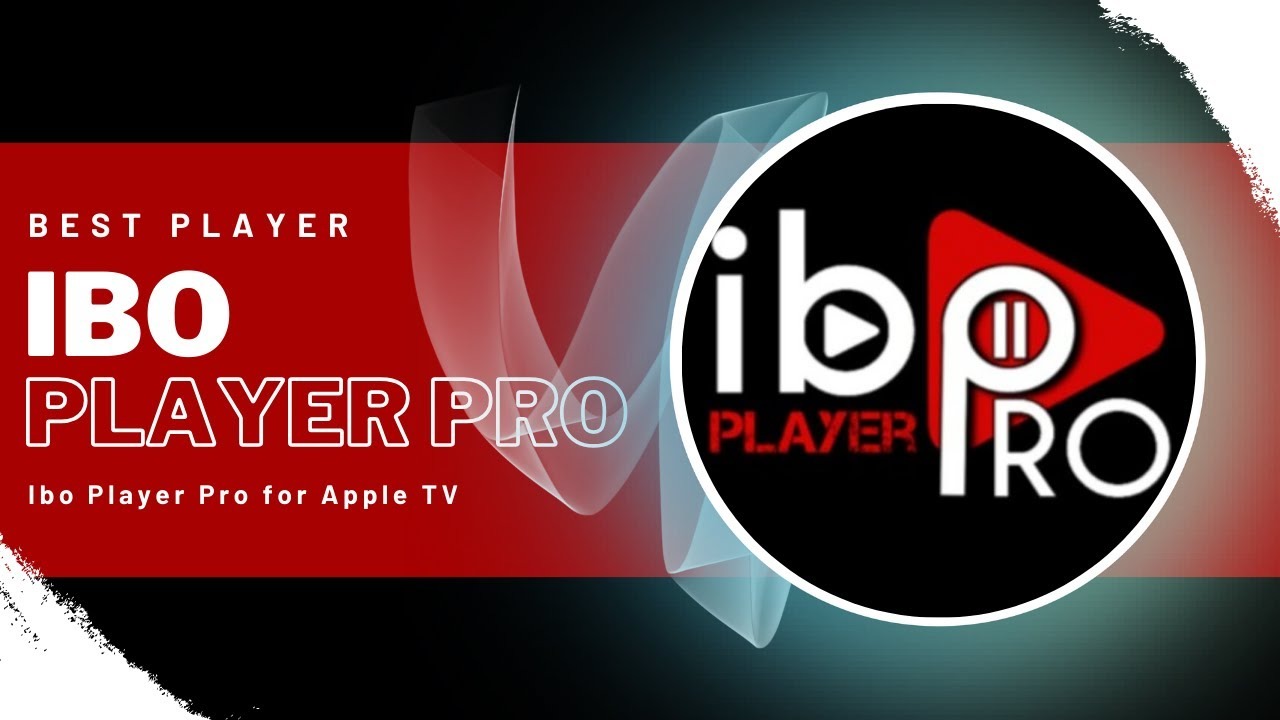 ibo player pro for apple tv and all ios devices